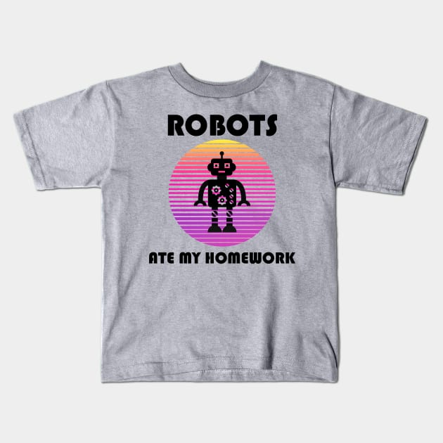 Robots Ate My Homework | Funny back to school design Kids T-Shirt by MaryMary